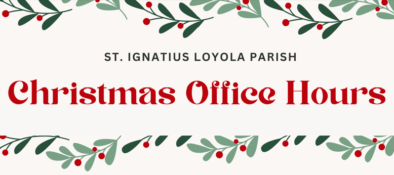 Christmas Parish Office Hours 2024-2025